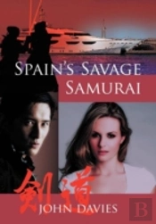 Spain'S Savage Samurai