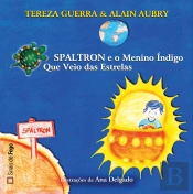 Spaltron e o Menino Índigo Que Veio das Estrelas