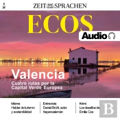 Spanisch Lernen Audio – Valencia - Vier Routen Durch Europas Grüne Hauptstadt