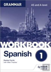 Spanish A-Level Grammar Workbook 1