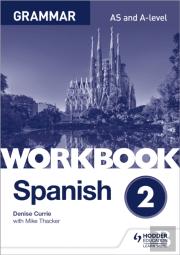 Spanish A-Level Grammar Workbook 2