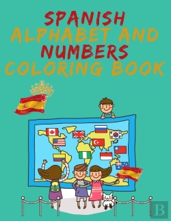 Bertrand.pt - Spanish Alphabet And Numbers Coloring Book.Stunning Educational Book.Contains Coloring Pages With Letters,Objects And Words Starting With Each Letters Of The Alphabet And Numbers.