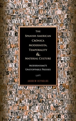 Bertrand.pt - Spanish American Cronica Modernista, Temporality And Material Culture