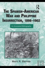 Spanish-American War And Philippine Insurrection, 1898-1902