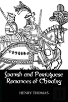 Spanish And Portuguese Romances Of Chivalry