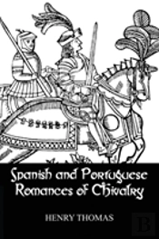 Spanish And Portuguese Romances Of Chivalry