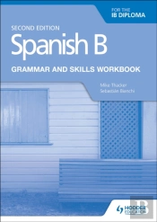 Spanish B For The Ib Diploma Grammar And Skills Workbook Second Edition