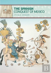 Spanish Conquest Of Mexico, 2nd Edition