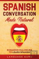 Spanish Conversation Made Natural