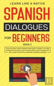 Spanish Dialogues For Beginners Book 2