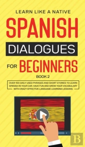 Spanish Dialogues For Beginners Book 2: