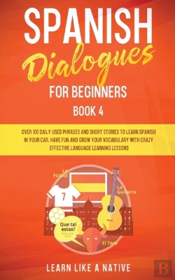 Bertrand.pt - Spanish Dialogues For Beginners Book 4: