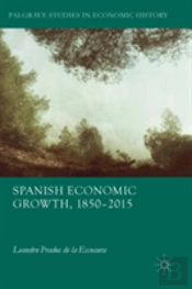 Spanish Economic Growth, 1850â€“2015