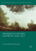 Spanish Economic Growth, 1850â€“2015