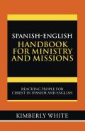 Spanish-English Handbook For Ministry And Missions