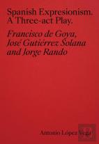Spanish Expressionism: A Three-Act Play