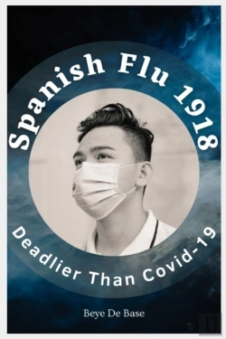 Bertrand.pt - Spanish Flu 1918, Deadlier Than Covid-19