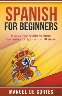 Bertrand.pt - Spanish For Beginners: A Practical Guide