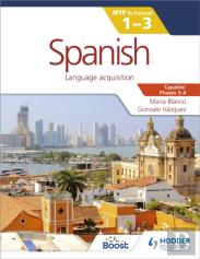 Spanish For The Ib Myp 1-3 Phases 3-4