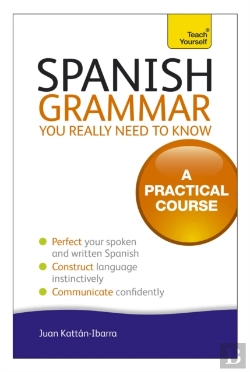 Bertrand.pt - Spanish Grammar You Really Need To Know: Teach Yourself