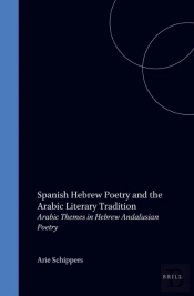 Spanish Hebrew Poetry And The Arabic Literary Tradition