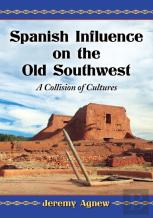 Spanish Influence On The Old Southwest