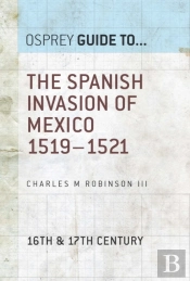 Spanish Invasion Of Mexico 1519 1521