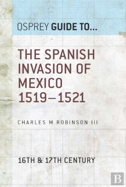 Bertrand.pt - Spanish Invasion Of Mexico 1519 1521