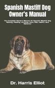 Spanish Mastiff Dog Owner'S Manual
