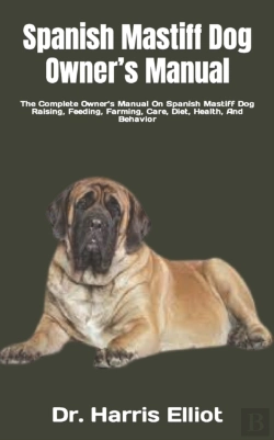Bertrand.pt - Spanish Mastiff Dog Owner'S Manual