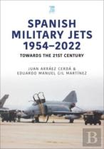 Spanish Military Jets  1954â€“2022