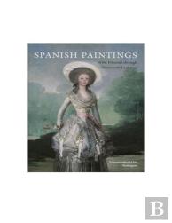 Spanish Paintings Of The Fifteenth Through Nineteenth Centuries