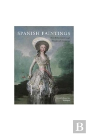 Spanish Paintings Of The Fifteenth Through Nineteenth Centuries