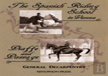 'Spanish Riding School' And 'Piaffe And Passage' By Decarpentry