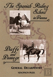 'Spanish Riding School' And 'Piaffe And Passage' By Decarpentry
