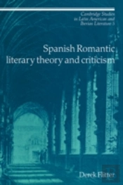 Spanish Romantic Literary Theory And Criticism