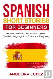 Spanish Short Stories For Beginners