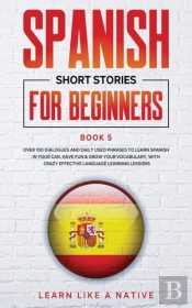 Spanish Short Stories For Beginners Book 5