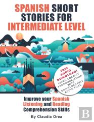 Spanish Short Stories For Intermediate Level