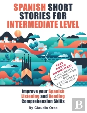 Spanish Short Stories For Intermediate Level
