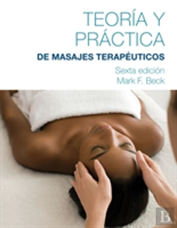 Bertrand.pt - Spanish Translated Theory & Practice Of Therapeutic Massage