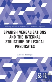 Spanish Verbalisations And The Internal Structure Of Lexical Predicates