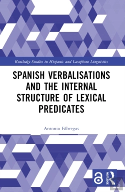 Bertrand.pt - Spanish Verbalisations And The Internal Structure Of Lexical Predicates