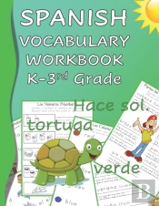 Spanish Vocabulary Workbook K-3rd Grade