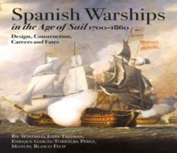 Spanish Warships In The Age Of Sail, 1700-1860
