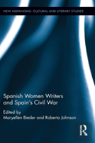 Spanish Women Writers And Spain'S Civil War