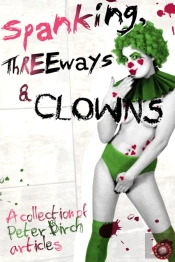 Spanking, Threeways And Clowns
