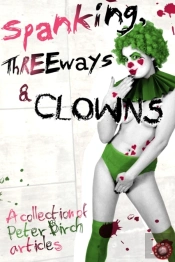 Spanking, Threeways And Clowns