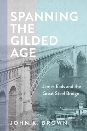 Spanning The Gilded Age
