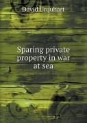 Sparing Private Property In War At Sea